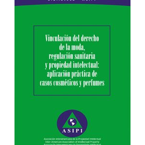 Vinculación del derecho de la moda, regulación sanitaria y propiedad intelectual: aplicación práctica de casos cosméticos y perfumes